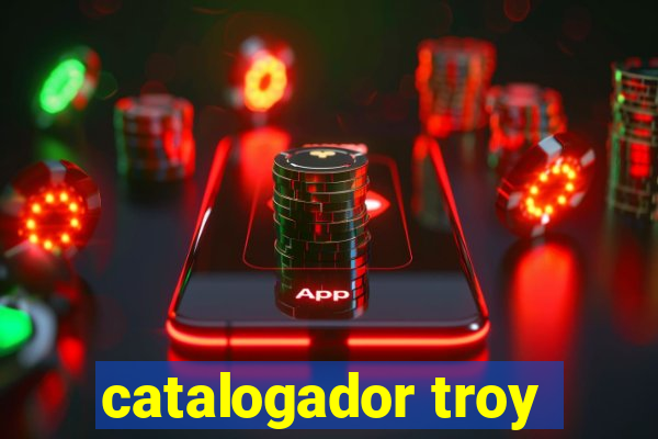 catalogador troy